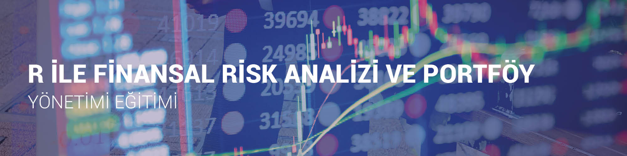 R ile Finansal Risk Analizi ve Portföy Yönetimi Eğitimi