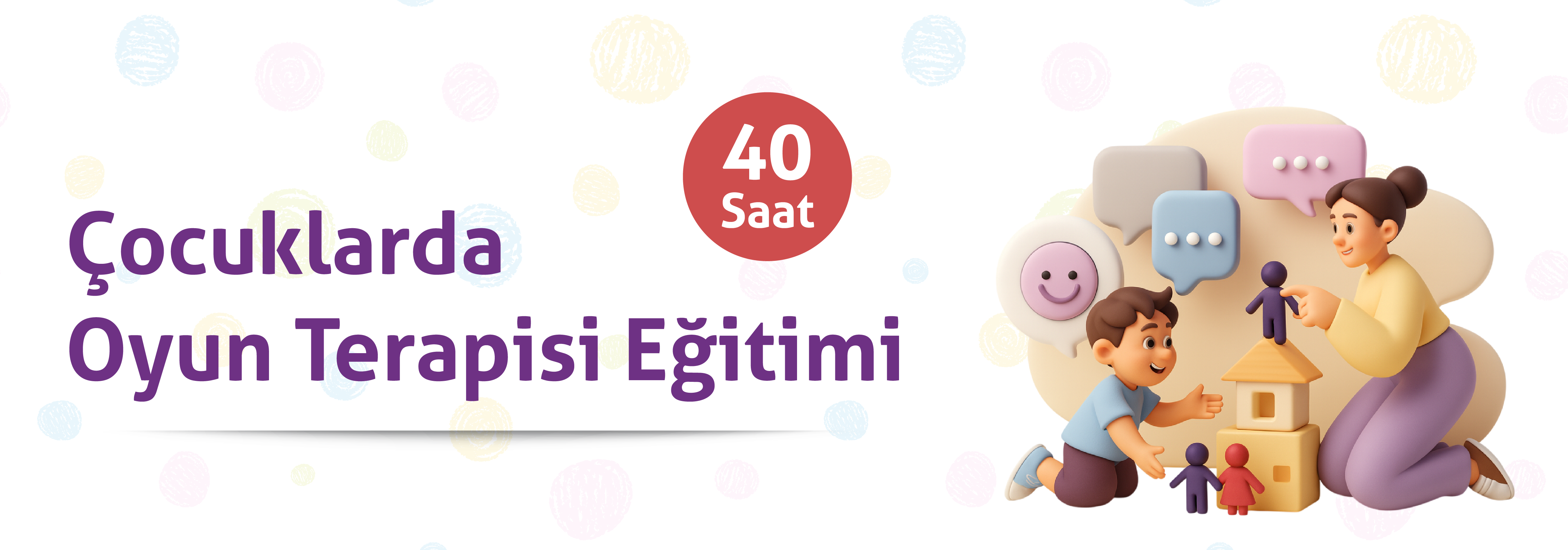 Çocuklarda Oyun Terapisi Eğitimi